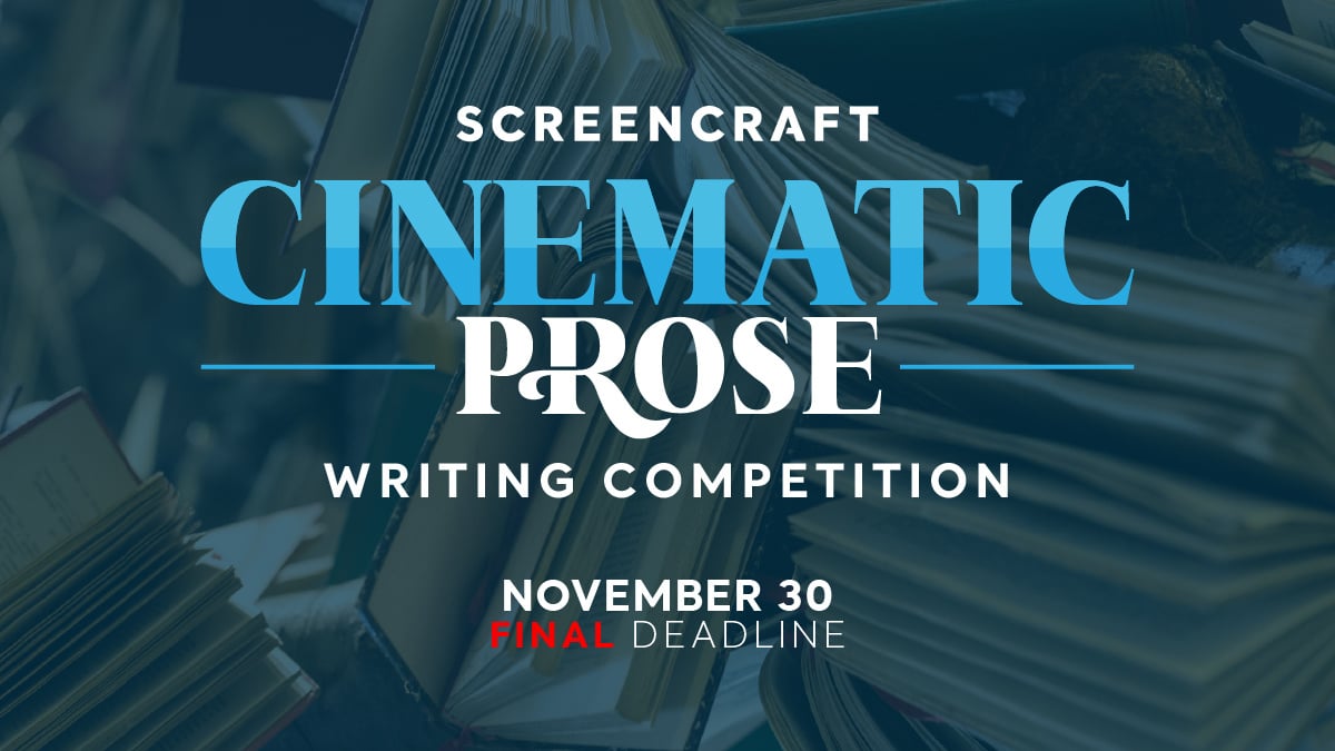 ScreenCraft Cinematic Prose Competition - November 30 Final Deadline